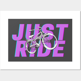 Just ride your bike Posters and Art